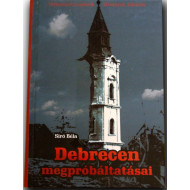 Debrecen megpróbáltatásai