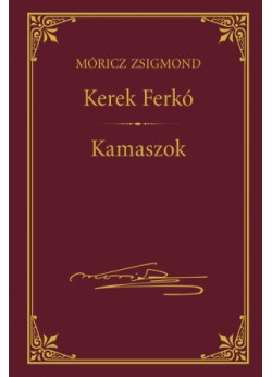 Kerek Ferkó - Kamaszok (Móricz Zsigmond sorozat 4.)