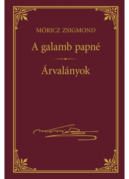 A galamb papné - Árvalányok (Móricz Zsigmond sorozat 8.)