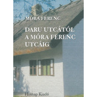 Daru utcától a Móra Ferenc utcáig