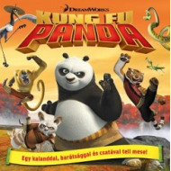 Kung Fu Panda - egy kalanddal, barátsággal és csatával teli mese