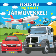 Érezd jól magad a járművekkel!