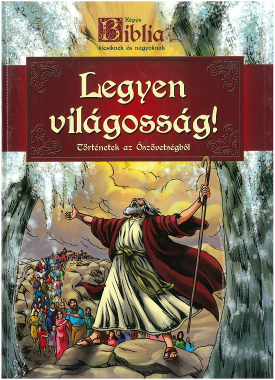 Képes Biblia - Legyen világosság!