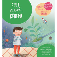 Pfuj, nem kérem! 