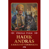 Hadik András - A királynő tábornagya