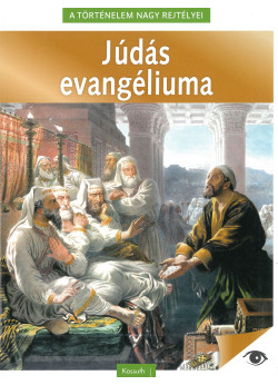 A történelem nagy rejtélyei - Júdás evangéliuma