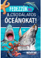 Fedezzük fel a csodálatos óceánokat!