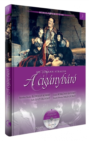 Híres operettek sorozat, 3. kötet  A cigánybáró - Zenei CD melléklettel