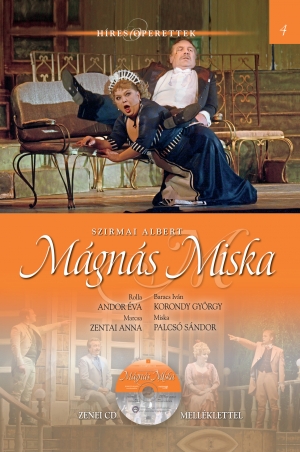 Híres operettek sorozat, 4. kötet  Mágnás Miska - Zenei CD melléklettel