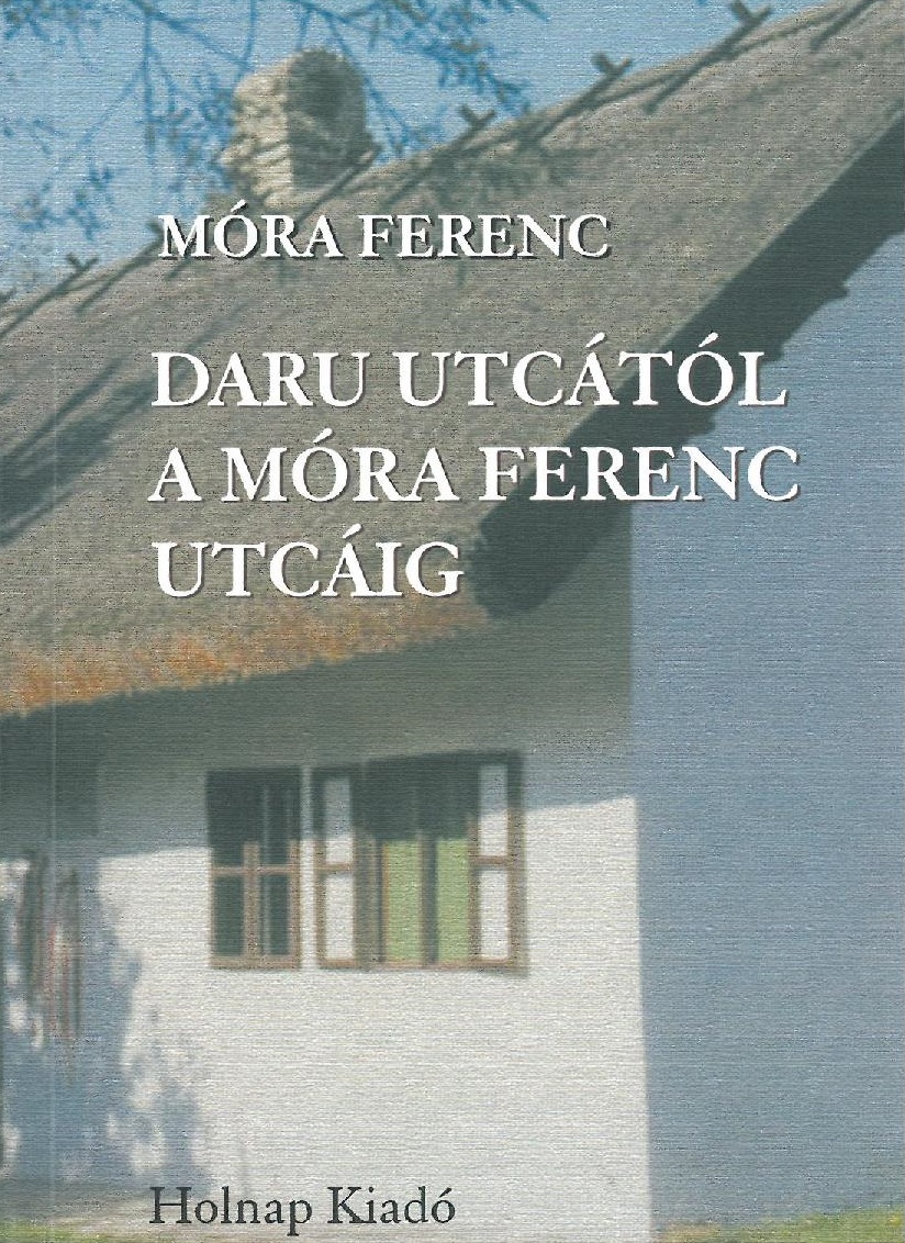 Daru utcától a Móra Ferenc utcáig