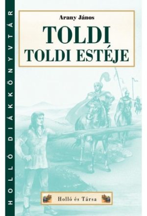 Toldi, Toldi estéje Toldi, Toldi estéje