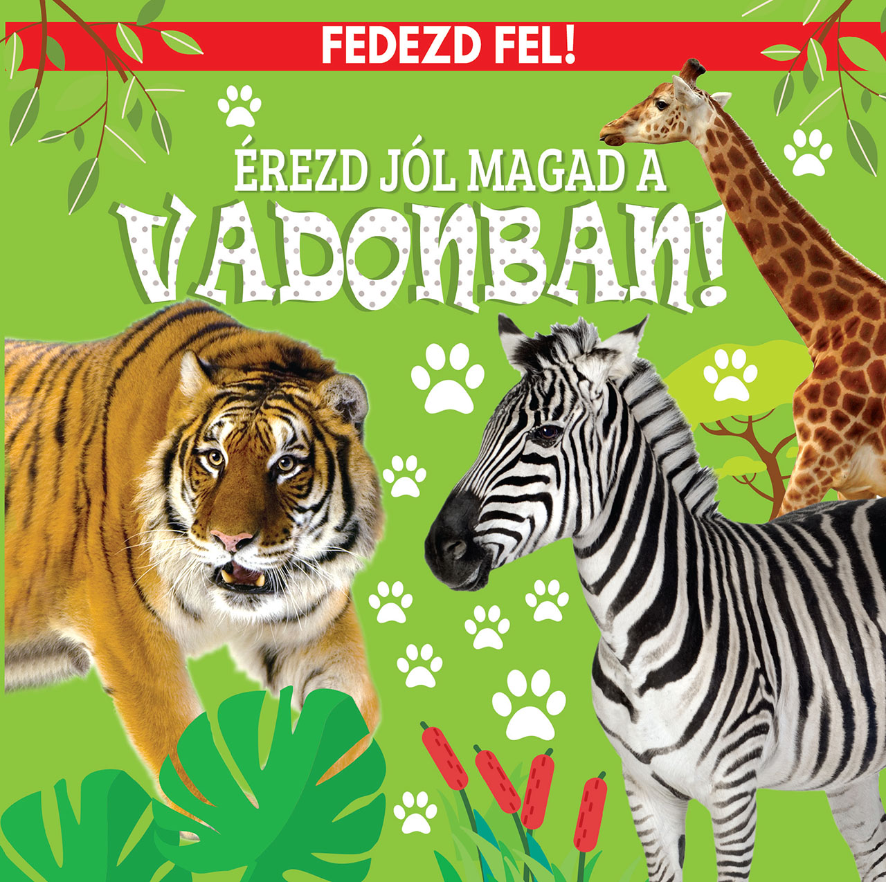 Érezd jól magad a vadonban!