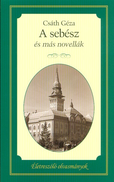 Életreszóló olvasmányok -  A sebész és más novellák 