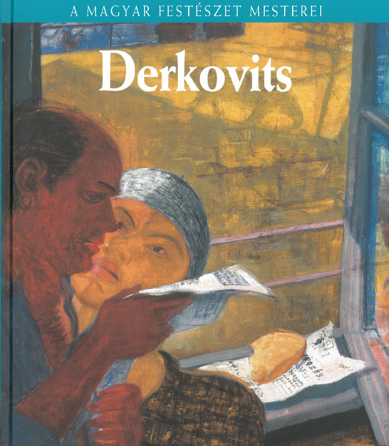 Derkovits Gyula - A magyar festészet mesterei