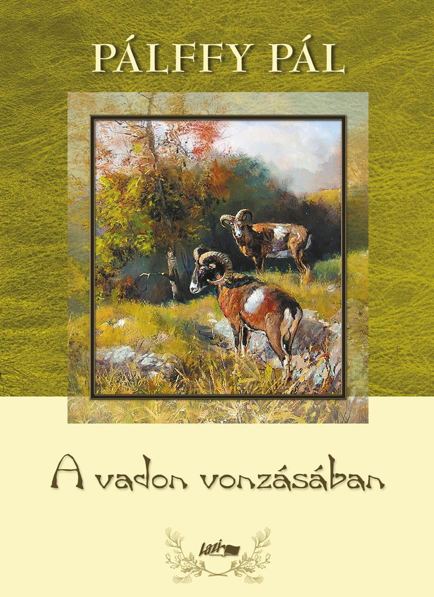 A vadon vonzásában