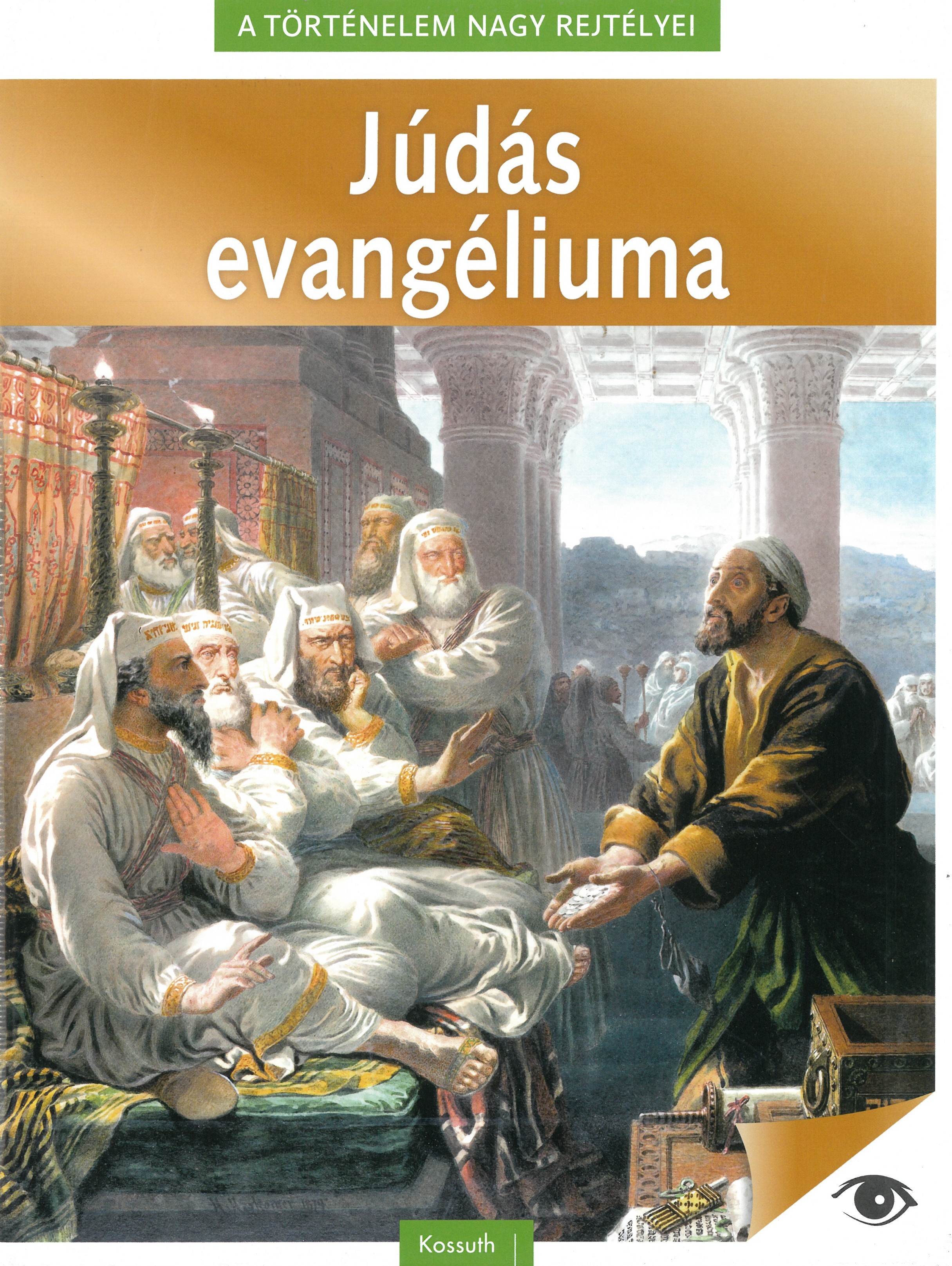 A történelem nagy rejtélyei - Júdás evangéliuma